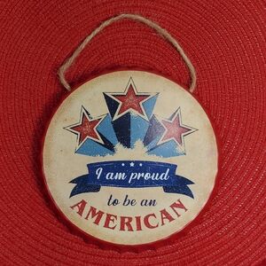 4th of July Patriotic I AM PROUD TO BE AN AMERICAN Bottle Cap Sign Wall Hanging